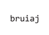 BRUIAJ